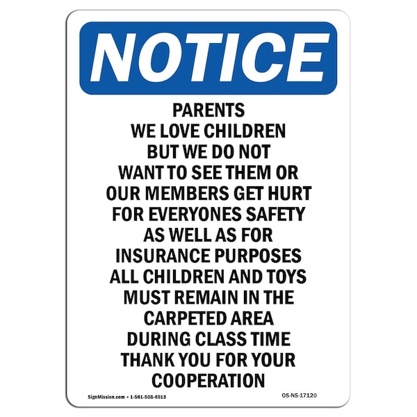 Safety Sign, OSHA Notice, 5" Height, Parents We Love Children But We Sign, Portrait, 10PK